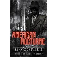American Nocturne by Schwaeble, Hank, 9780994630490