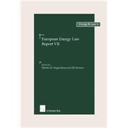European Energy Law Report VII by Roggenkamp, Martha; Hammer, Ulf, 9789400000490
