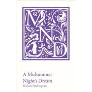 A Midsummer Night's Dream by Shakespeare, William; Alexander, Peter; Gould, Mike, 9780008400491