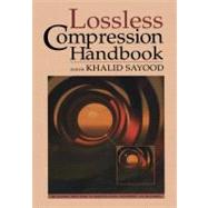 Lossless Compression Handbook by Sayood, Khalid, 9780080510491