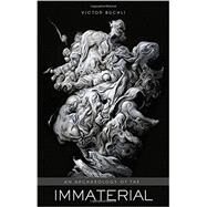 An Archaeology of the Immaterial by Buchli; Victor, 9780415840491