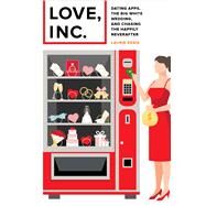 Love, Inc. by Essig, Laurie, 9780520300491