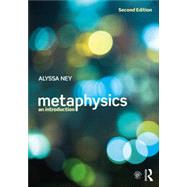 Metaphysics: An Introduction by Alyssa Ney, 9780815350491