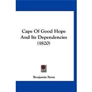 Cape of Good Hope and Its Dependencies by Stout, Benjamin, 9781120170491