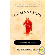 Comanches The History of a People by FEHRENBACH, T.R., 9781400030491