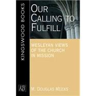 Our Calling to Fulfill by Meeks, M. Douglas, 9781426700491