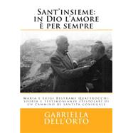 Sant'insieme - in Dio L'amore E Per Sempre by Dell'Orto, Gabriella; Escalante, Luis Fernando, 9781508420491