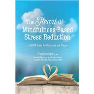 The Heart of Mindfulness-based Stress Reduction by Rosenbaum, Elana, 9781683730491