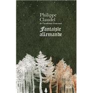 Fantaisie allemande by Philippe Claudel, 9782234090491