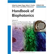 Handbook of Biophotonics, Volume 3 Photonics in Pharmaceutics, Bioanalysis and Environmental Research by Popp, Jürgen; Tuchin, Valery V.; Chiou, Arthur; Heinemann, Stefan H., 9783527410491