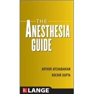 The Anesthesia Guide by Atchabahian, Arthur; Gupta, Ruchir, 9780071760492