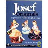 Joseph Originals : Figurines of Muriel Joseph George by Jim & KayeWhitaker, 9780764310492