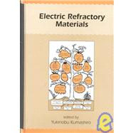 Electric Refractory Materials by Kumashiro; Yukinobu, 9780824700492