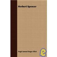 Herbert Spencer by Elliot, Hugh Samuel Roger, 9781409720492