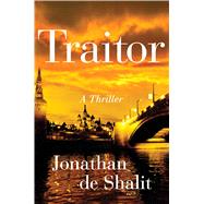 Traitor A Thriller by De Shalit, Jonathan, 9781501170492