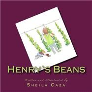 Henry's Beans by Caza, Sheila, 9781507660492