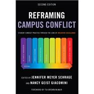 Reframing Campus Conflict by Schrage, Jennifer Meyer; Giacomini, Nancy Geist, 9781642670493