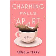 Charming Falls Apart by Terry, Angela, 9781684630493