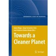 Towards a Cleaner Planet by Klapp, Jaime; Cervantes-Cota, Jorge L.; Chavez-alcala, Jose Federico, 9783642090493