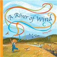 A River of Wind by Neil, Ginny; Neil, Ginny, 9798889880493