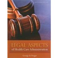 Legal Aspects of Health Care Admininstration by Pozgar, George D.; Santucci, Nina M. (CON), 9780763780494
