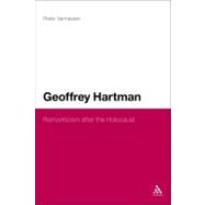 Geoffrey Hartman Romanticism after the Holocaust by Vermeulen, Pieter, 9781441140494