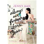 Always and Forever, Lara Jean by Han, Jenny, 9781481430494