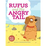 Rufus and His Angry Tail by Carr, Elias; Garton, Michael, 9781506410494