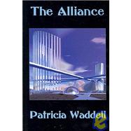 The Alliance by Waddell, Patricia, 9781573430494