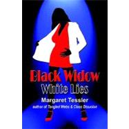 Black Widow White Lies by Tessler, Margaret, 9781601450494