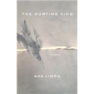 The Hurting Kind by Ada Limn, 9781639550494