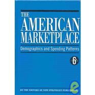 The American Marketplace by New Strategist Publications, Inc., 9781885070494
