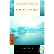 Travels in Alaska by MUIR, JOHNHOAGLAND, EDWARD, 9780375760495