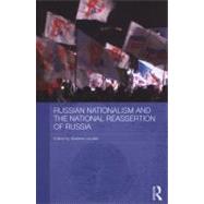 Russian Nationalism and the National Reassertion of Russia by Laruelle; Marlene, 9780415590495