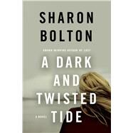A Dark and Twisted Tide by Bolton, Sharon; Bolton, S. J., 9781250060495