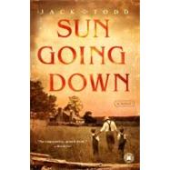 Sun Going Down A Novel by Todd, Jack, 9781416550495