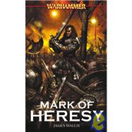 Mark of Heresy by James Wallis; Marc Gascoigne, 9781844160495