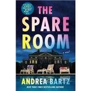 The Spare Room A Novel by Bartz, Andrea, 9781984820495