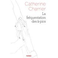 La frquentation des -pics by Catherine Charrier, 9782366580495