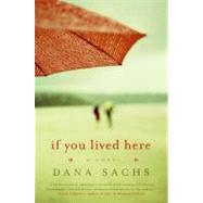 If You Lived Here by Sachs, Dana, 9780061130496