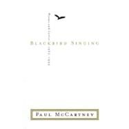 Blackbird Singing Poems and Lyrics, 1965-1999 by McCartney, Paul, 9780393020496