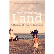 We Are the Land by Damon B. Akins; William J. Bauer Jr., 9780520280496