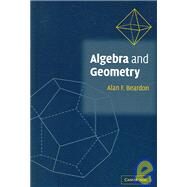 Algebra and Geometry by Alan F. Beardon, 9780521890496