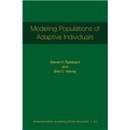 Modeling Populations of Adaptive Individuals by Railsback, Steven F.; Harvey, Bret C., 9780691180496