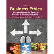 Business Ethics: Decision Making for Personal Integrity & Social Responsibility by Laura P. Hartman, 9781260260496
