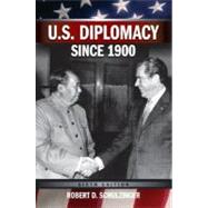 U.S. Diplomacy Since 1900 by Schulzinger, Robert D., 9780195320497