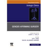 Considerations in Gender Reassignment Surgery, an Issue of Urologic Clinics by Zhao, Lee C.; Bluebond-langner, Rachel, 9780323710497