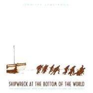 Shipwreck at the Bottom of the World by Armstrong, Jennifer, 9780375810497