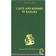 Caste And Kinship In Kangra by Parry,Jonathan P., 9780415330497