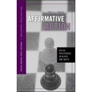 Affirmative Action: Racial Preference in Black and White by Wise; Tim J., 9780415950497